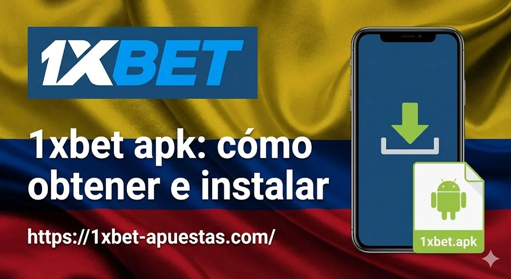 1xbet apk: cómo obtener e instalar