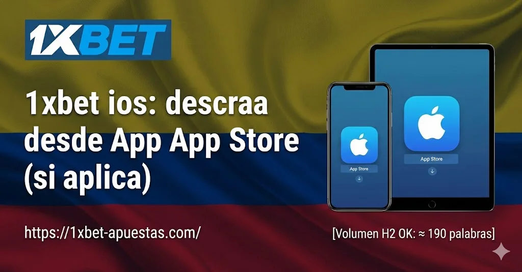 1xbet ios: descarga desde App Store (si aplica)