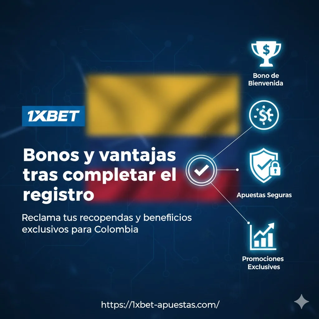 Bonos y ventajas tras completar el registro